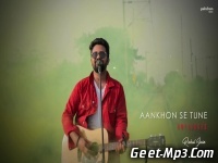 Aankhon Se Tune (Unplugged Cover) Rahul Jain 320kbps