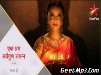 Ek Bhram   Sarvagun Sampanna (Star Plus) Serial All Mp3 Song