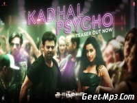 Kadhal Psycho (Saaho) 320kbps