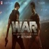 War (2019) Movie Song Promo