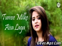 Tumse Milke Aisa Laga (Cover) Amrita Nayak