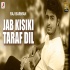 Jab Kisiki Taraf Dil (Cover) RAJ BARMAN 192kbps