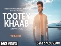 Tootey Khaab by Armaan Malik