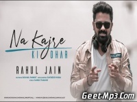 Na Kajre ki Dhar (Cover) Rahul Jain