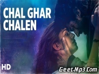 Chal Ghar Chalen by Arijit Singh