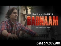 Badnaam Rahul Jain Full Single Track