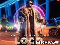 Loca Yo Yo Honey Singh Full Single Track