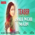 Nah Woh Main Shreya Ghoshal Full Single Track