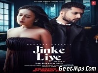 Jinke Liya   Neha Kakkar ft Jaani 320kbps