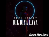 Dil Diya Laya Zack Knight Full Single Track