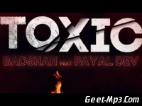 Toxic Badshah Full Single Track