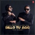 Billo Tu Agg by Yo Yo Honey Singh