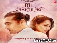 Dil Chahte Ho Full
