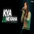Kya Dil Ne Kaha (Unplugged Cover)