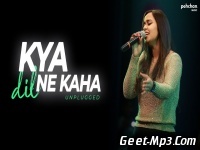 Kya Dil Ne Kaha (Female Version) Namita Choudhary 320kbps