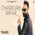 Chandigarh Shehar   Chill Heart Raj 320kbps
