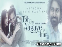 Toh Aagaye Hum by Jubin Nautiyal