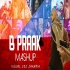B Praak Mashup   DJ Piyu