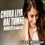 Chura Liya Hai Tumne (2019 Remix) DJ Aqeel Ali