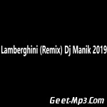 Lamberghini Remix   DJ MANIK 2019