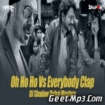 Oh Ho Ho Ho x Everybody Clap Mashup   DJ Shadow Dubai