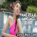 Yaad Piya Ki Aane Lagi (Remix)   DJ Purvish