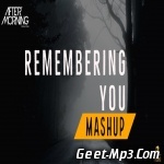 Remembering You Mashup   Aftermorning