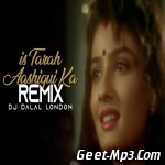 Is Tarah Aashiqui Ka (Recreated Mix)   DJ Dalal London