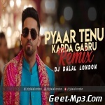 Pyaar Tenu Karda Gabru (Remix)   DJ Dalal London