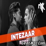 Intezaar Remix   DJ NYK