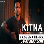 Kitna Haseen Chehra (Unplugged Cover) Siddharth Slathia