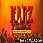 Karz Theme (Remix)   DJ Shadow Dubai