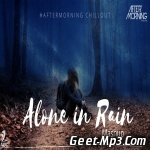 Alone in Rain Mashup   Aftermorning Chillout