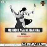 Mehndi Laga Ke Rakhna (Remix)   DJ Yash