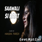 Saawali Si Raat (Unplugged Cover) Hansika Pareek