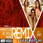 Ankhiyon Se Goli Mare (Remix)   DJ Yogii