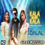 Kala Shah Kala 2.0 (Official Remix) DJ Dalal