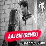 Aaj Bhi (Remix) DJ NYK