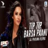 Tip Tip Barsa Paani (Remix)   DJ Paroma
