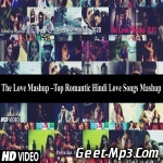The Love Mashup (Top Romantic Hindi Love Songs Mashup)   VDJ Mahe