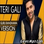 Teri Gali (Cover) Guru Randhawa
