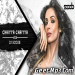 Chaiyya Chaiyya (Remix)   DJ Scoob