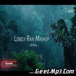 Lonely Rain Mashup (Monsoon of Love) VDJ Mahe