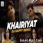 Khairiyat (Remix)   DJ Sappy