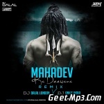 Mahadev Ka Deewana (Remix)   Dj Ankit India X Dj Dalal