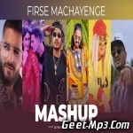 Firse Machayenge Mashup   DJ Parth