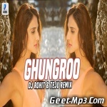 Ghungroo (Remix)   DJ Rohit X Teju