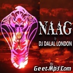 Naag (Dance Remix) Dj Dalal London