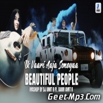 Ik Vaari Aaja Soneya Vs Beautiful People (Mashup)   DJ Amit B Ft. Gauri Amit B