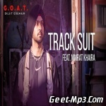 Track Suit   Diljit Dosanjh Feat. Nimrat Khaira